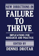 New Directions in Failure to Thrive : Implications for Research and Practice