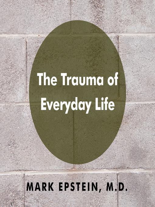 The Trauma Everyday Life