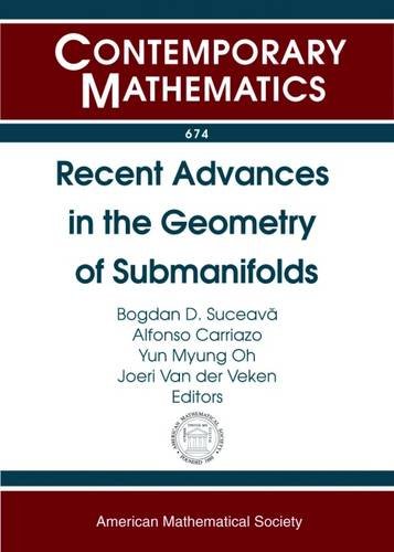 Recent Advances in the Geometry of Submanifolds