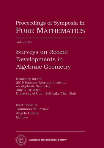 Surveys on Recent Developments in Algebraic Geometry (Proceedings of Symposia in Pure Mathematics)