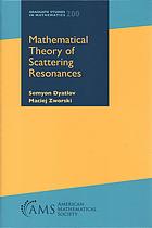 Mathematical Theory of Scattering Resonances