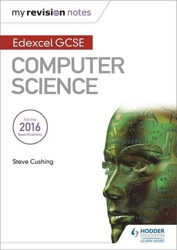 Edexcel GCSE Computer Science (My Revision Notes)