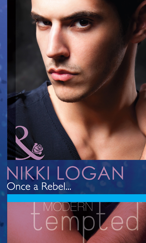 Once a Rebel... (Mills &amp; Boon Modern Tempted)