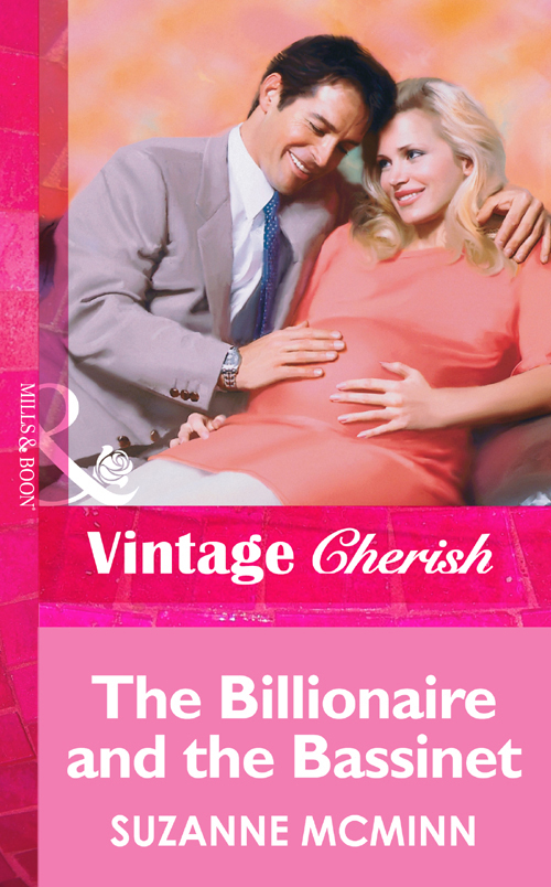 The Billionaire and the Bassinet (Mills &amp; Boon Vintage Cherish)