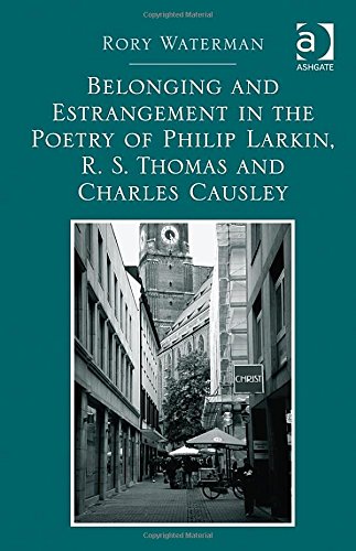 Belonging and estrangement in the poetry of Philip Larkin, R.S. Thomas and Charles Causley