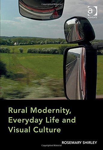 Rural modernity, everyday life and visual culture