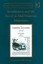 Serialization and the novel in mid-Victorian magazines