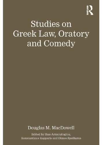 Studies on Greek Law, Oratory and Comedy