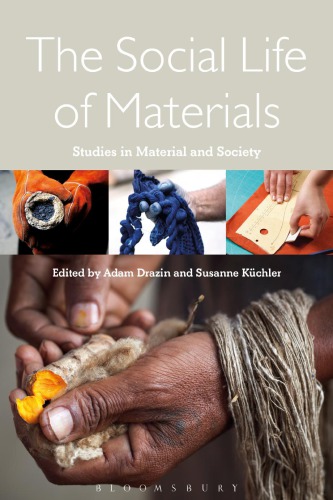 The social life of materials : studies in materials and society