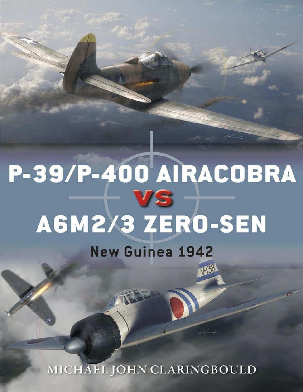 P-39/P-400 Airacobra vs A6M2/3 Zero-sen : New Guinea 1942