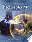 Frostgrave : fantasy wargames in the frozen city