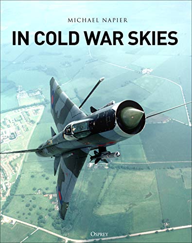 In Cold War skies NATO and Soviet air power, 1949-89