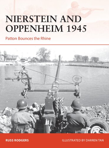 Nierstein and Oppenheim 1945: Patton Bounces the Rhine (Osprey Campaign 350