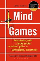 Mind Games : the Psychology of Elite Sport.