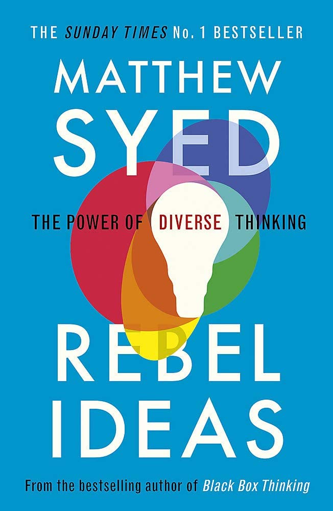 Rebel Ideas: The Power of Diverse Thinking