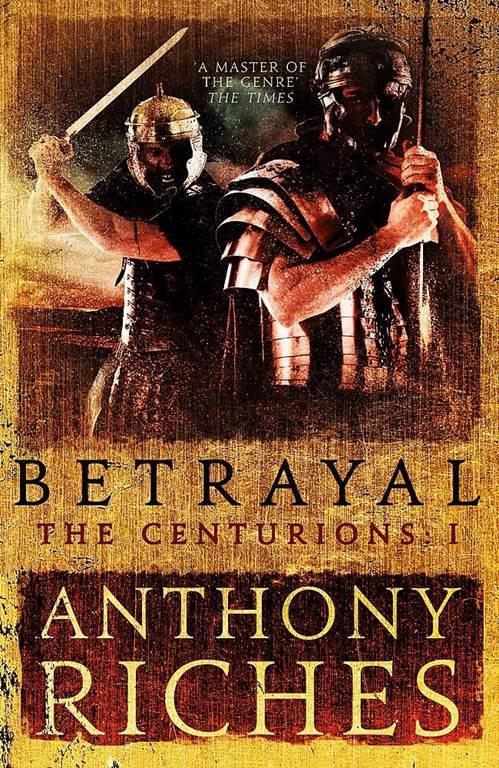 Betrayal: The Centurions I