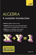 Algebra : a complete introduction