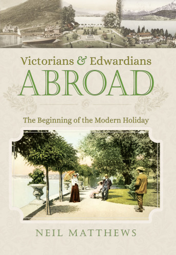 Victorians and Edwardians Abroad