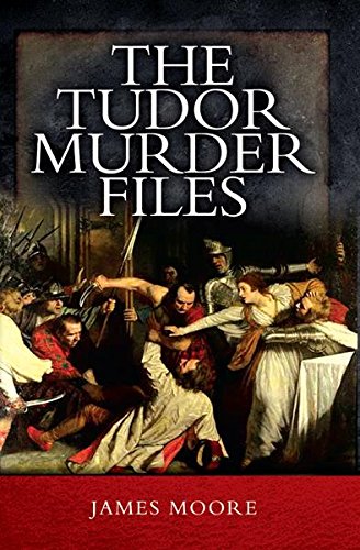 The Tudor Murder Files