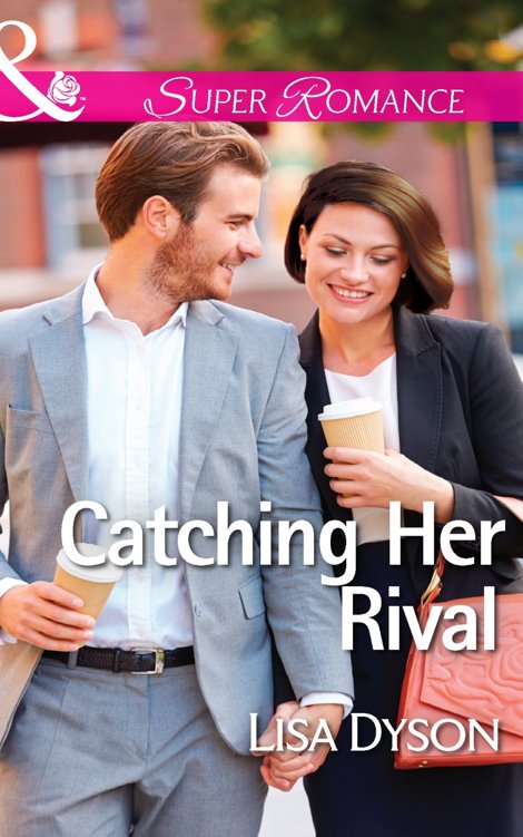 Catching Her Rival (Mills &amp; Boon Superromance)