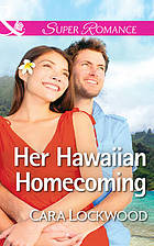 Her Hawaiian Homecoming (Mills &amp; Boon Superromance)