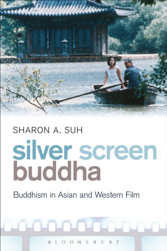 Silver screen Buddha : Buddhism in Asian and western film