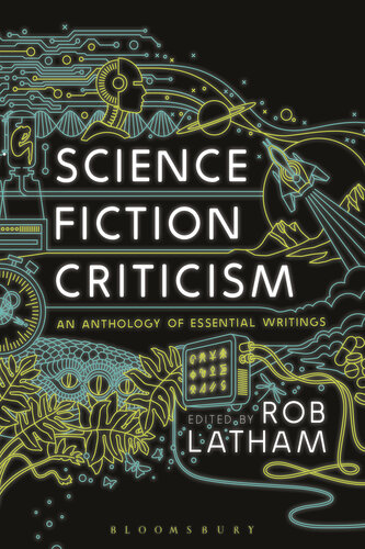 Science Fiction Criticism : An Anthology of Essential Writings.