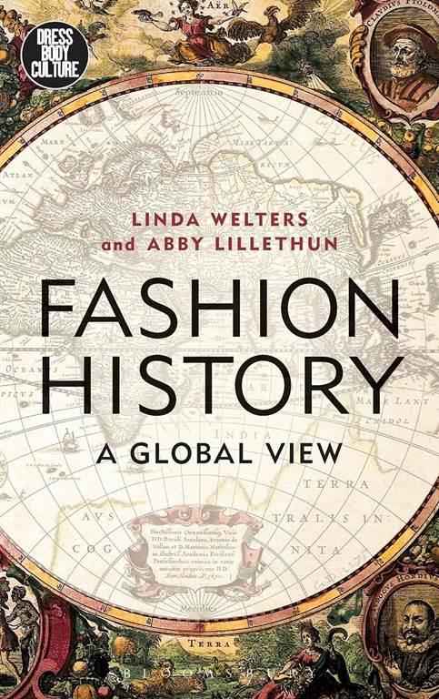 Fashion History: A Global View (Dress, Body, Culture)