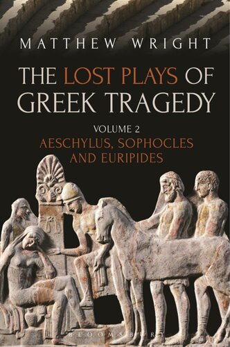 The lost plays of Greek tragedy