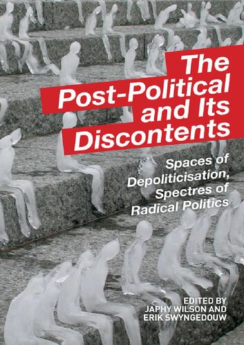 The Post-Political and Its Discontents