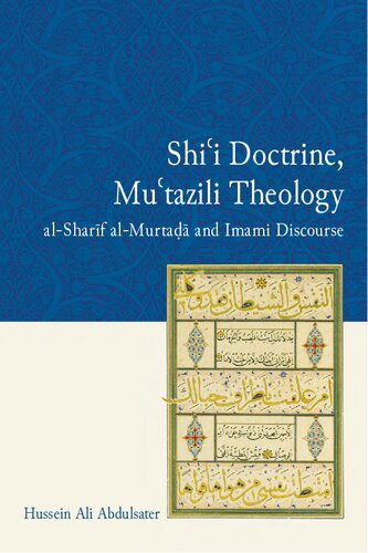 Shi'i doctrine, Mu'tazili theology : al-Sharīf al-Murtaḍā and Imami discourse