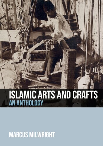 Islamic arts and crafts : an anthology