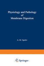 Physiology and Pathology of Membrane Digestion