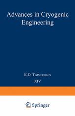 Advances in Cryogenic Engineering : Proceedings of the 1968 Cryogenic Engineering Conference Case Western Reserve University Cleveland, Ohio August 19-21 1968.