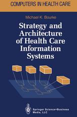 Strategy and architecture of health care information systems