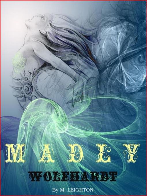 Madly and Wolfhardt (Book 1 and Book 2 of the Madly Series)