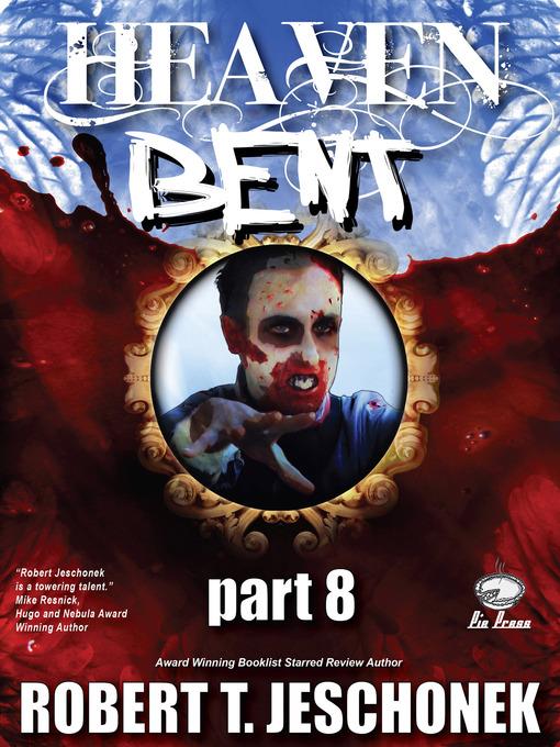 Heaven Bent, Part 8