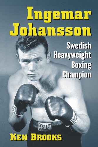 Ingemar Johansson : Swedish heavyweight boxing champion