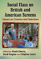 Social Class on British and American Screens