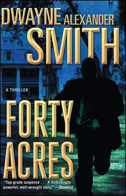 Forty Acres: A Thriller