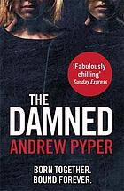 The damned : a novel