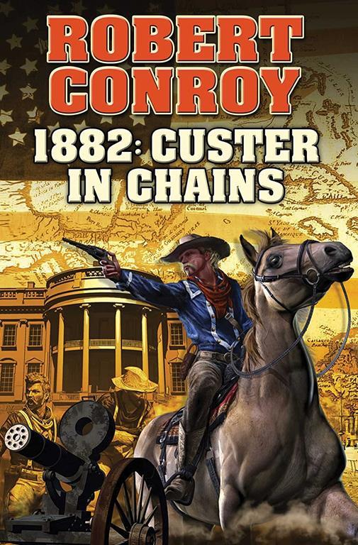 1882: Custer in Chains (1) (BAEN)