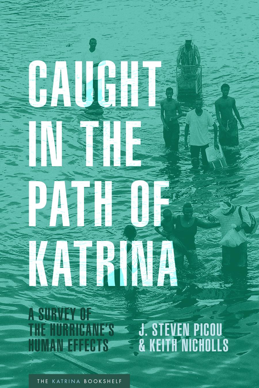 Caught in the path of Katrina : a survey of the hurricane's human effects