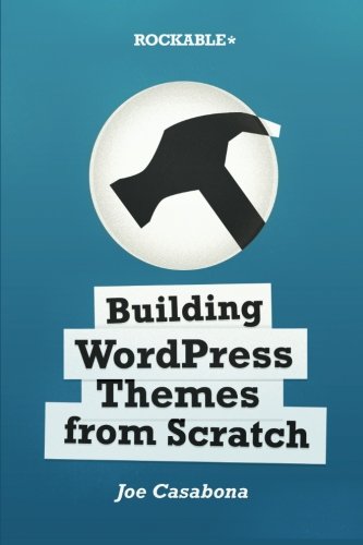 Building WordPress Themes from Scratch