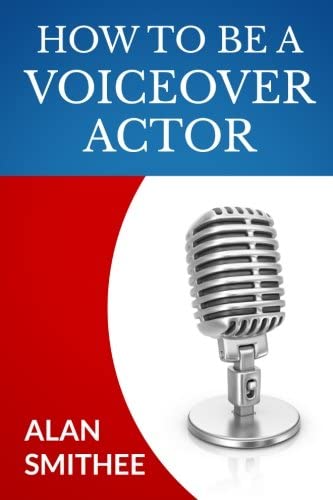 How to Be a Voice Actor