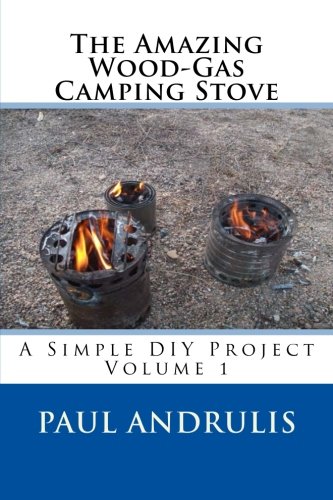 The Amazing Wood-Gas Stove (A Simple DIY Series, #1)