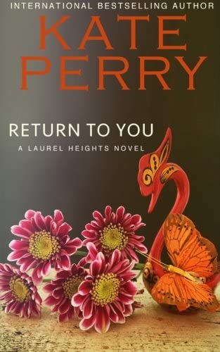 Return to You: A Laurel Heights Novel (Volume 3)