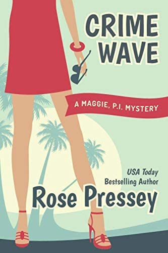 Crime Wave (Maggie, PI Mysteries)