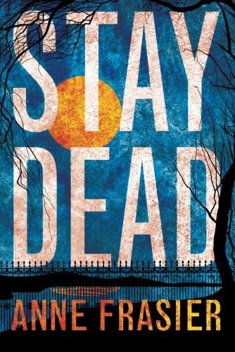 Stay Dead (Elise Sandburg)