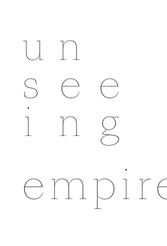 Unseeing Empire